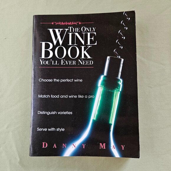 The Only Wine Book You'll Ever Need by Danny May Paperback Sommelier Guide - Picture 1 of 8